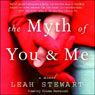 The Myth of You and Me: A Novel