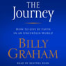 The Journey: How to Live by Faith in an Uncertain World
