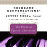 Keyboard Conversations: The Power and Passion of Beethoven