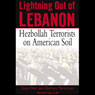 Lightning Out of Lebanon: Hezbollah Terrorists on American Soil