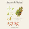 The Art of Aging: A Doctor's Prescription for Well-Being