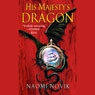 His Majesty's Dragon: Temeraire, Book 1