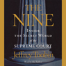 The Nine: Inside the Secret World of the Supreme Court