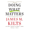 Doing What Matters: How to Get Results That Make a Difference