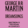 Dreamsongs, Section 9: The Heart in Conflict, from Dreamsongs