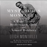 The Mysterious Montague: A True Tale of Hollywood, Golf, and Armed Robbery