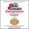 The One Minute Entrepreneur: The Secret to Creating and Sustaining a Successful Business