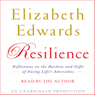 Resilience: Reflections on the Burdens and Gifts of Facing Life's Adversities