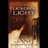 A Flickering Light: Portraits of the Heart, Book 1