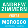 Andrew Zimmern Visits Morocco: Chapter 15 from 'The Bizarre Truth'