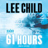 61 Hours: A Jack Reacher Novel