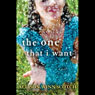 The One That I Want: A Novel
