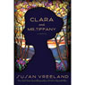 Clara and Mr. Tiffany: A Novel