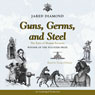 Guns, Germs and Steel: The Fate of Human Societies