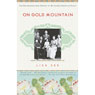 On Gold Mountain: The One-Hundred-Year Odyssey of My Chinese-American Family