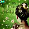 The Peach Keeper: A Novel