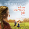 When Sparrows Fall: A Novel