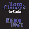 Mirror Image: Tom Clancy's Op-Center #2
