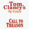 Call to Treason: Tom Clancy's Op-Center #11