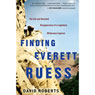 Finding Everett Ruess: The Life and Unsolved Disappearance of a Legendary Wilderness Explorer