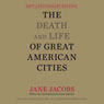 The Death and Life of Great American Cities: 50th Anniversary Edition