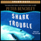 Shark Trouble: True Stories About Sharks and the Sea