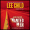 A Wanted Man: A Jack Reacher Novel, Book 17