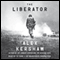 The Liberator: One World War II Soldier's 500-Day Odyssey from the Beaches of Sicily to the Gates of Dachau