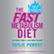 The Fast Metabolism Diet: Eat More Food and Lose More Weight