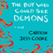 The Boy Who Could See Demons: A Novel