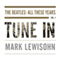 Tune In: The Beatles: All These Years