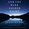 And the Dark Sacred Night: A Novel