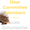 Dear Committee Members: A Novel