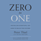 Zero to One: Notes on Startups, or How to Build the Future