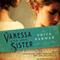 Vanessa and Her Sister: A Novel