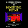 Bendiceme, Ultima