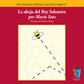 La Abeja del Rey Salomon (Texto Completo) [The Bee of King Salomon]