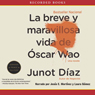 La breve y maravillosa vida de Oscar Wao [The Brief Wondrous Life Of Oscar Wao (Texto Completo)]