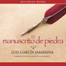 El Manuscrito de Piedra [The Stone Manuscript]