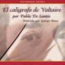 El Caligrafo de Voltaire [The Calligrapher of Voltaire]