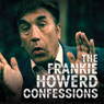 The Frankie Howerd Confessions