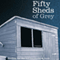 Fifty Sheds of Grey: A Parody