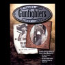 Gunfighters: Billy the Kid, Jesse James, The EArps & Doc Holliday