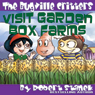 The Bugville Critters Visit Garden Box Farms: Buster Bee's Adventures Series #4