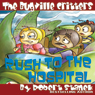 The Bugville Critters Rush to the Hospital: Buster Bee's Adventures Series #6