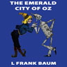 The Emerald City of Oz: Wizard of Oz, Book 6, Special Annotated Edition