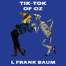 Tik-Tok of Oz: Wizard of Oz, Book 8, Special Annotated Edition
