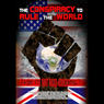 The Conspiracy to Rule the World: From 911 to the Illuminati