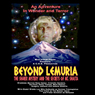 Beyond Lemuria: The Shaver Mystery and The Secrets of Mt. Shasta (Dramatized)