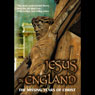 Jesus in England: The Missing Years of Christ